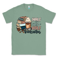 Sage half coffee half bookworm Classic Tee - MaliasSmallBusiness