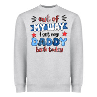 Heather Grey out of my wat ı get my daddy back today Heavyweight Sweatshirt - MaliasSmallBusiness