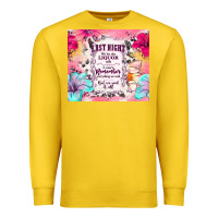 Lemon last night we let the liquor talk Premium Sweatshirt - TumblerDesignByShophia