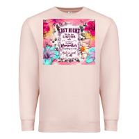 Pale Pink last night we let the liquor talk Premium Sweatshirt - TumblerDesignByShophia