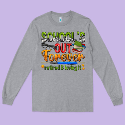 Schools Out Forever Long Sleeve Tee Designed By Nancycooperartshop