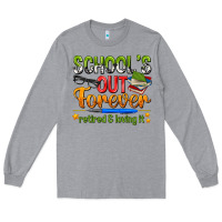 Heather Grey schools out forever Long Sleeve Tee - NancyCooperArtShop