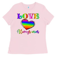 Bubblegum Pink love always wins Ladies Tee - HRA Design Shop