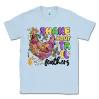 Dusty Blue shake your tail feathers Classic Tee - MaliasSmallBusiness