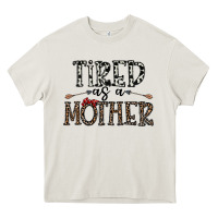 Cream tired as a mother Heavy Core Tee - CowhideDigitalArt