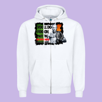 The Notorious Conor Mcgregor Fookin Nuttin Zipper Hoodie Designed By Bettercallsaul