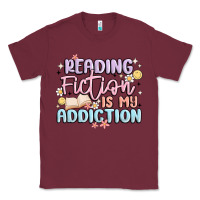 Burgundy reading fiction is my addiction Classic Tee - MaliasSmallBusiness