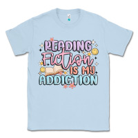 Dusty Blue reading fiction is my addiction Classic Tee - MaliasSmallBusiness
