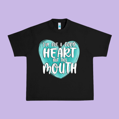 I Have Got A Good Heart But This Mouth Urban Heavy Tee Designed By Maliassmallbusiness