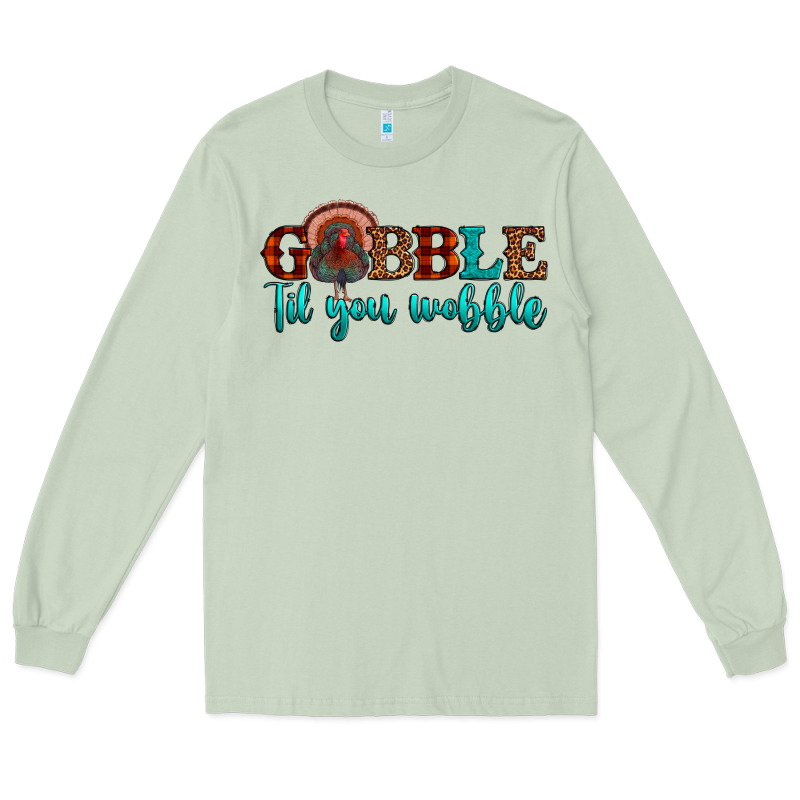 Gobble Til You Wobble Long Sleeve Tee by JahusDesignShop | Teevron