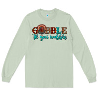 Matcha gobble til you wobble Long Sleeve Tee - JahusDesignShop