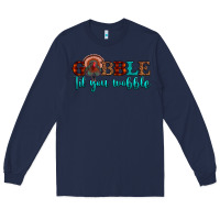 Navy gobble til you wobble Long Sleeve Tee - JahusDesignShop
