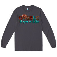 Smoke gobble til you wobble Long Sleeve Tee - JahusDesignShop