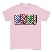Bubblegum Pink bruh the woman formerly known as mom Classic Tee - JahusDesignShop