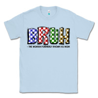 Dusty Blue bruh the woman formerly known as mom Classic Tee - JahusDesignShop