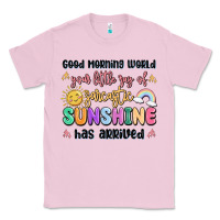 Bubblegum Pink good morning world your little ray of sarcastic Classic Tee - MaliasSmallBusiness