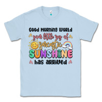 Dusty Blue good morning world your little ray of sarcastic Classic Tee - MaliasSmallBusiness