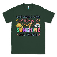 Sports Green good morning world your little ray of sarcastic Classic Tee - MaliasSmallBusiness