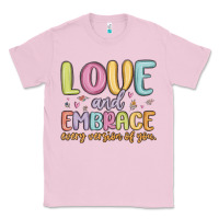 Bubblegum Pink love and embrace every version of you Classic Tee - MaliasSmallBusiness