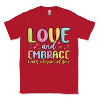 Red love and embrace every version of you Classic Tee - MaliasSmallBusiness