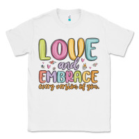 White love and embrace every version of you Classic Tee - MaliasSmallBusiness