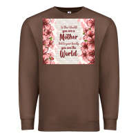 Chestnut to the world you are a mother but to your family y Premium Sweatshirt - TumblerDesignByShophia