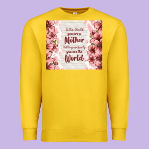 To The World You Are A Mother But To Your Family Y Premium Sweatshirt Designed By Tumblerdesignbyshophia