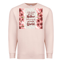Pale Pink to the world you are a mother but to your family y Premium Sweatshirt - TumblerDesignByShophia
