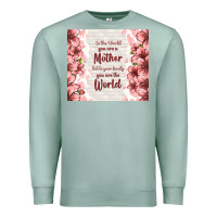 Seafoam to the world you are a mother but to your family y Premium Sweatshirt - TumblerDesignByShophia
