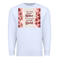 White to the world you are a mother but to your family y Premium Sweatshirt - TumblerDesignByShophia