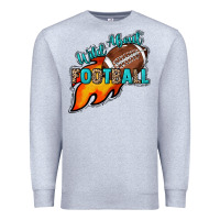 Heather Grey Wild about Football Premium Sweatshirt - HowdyJamesFarm