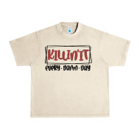 Sandshell killin it every damn day Urban Heavy Tee - MaliasSmallBusiness