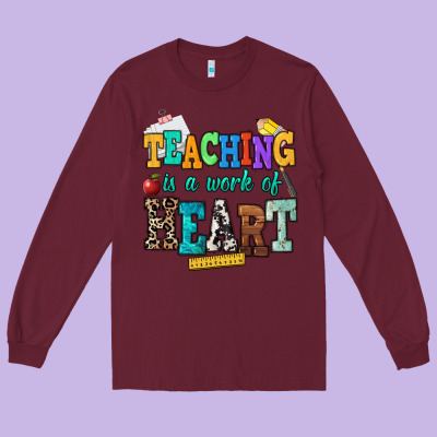 Teaching Is A Work Of Heart Long Sleeve Tee Designed By Nancycooperartshop