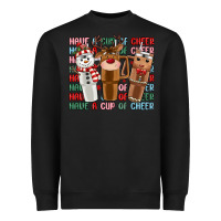 Have A Cup Of Cheer Heavyweight Sweatshirt | Teevron