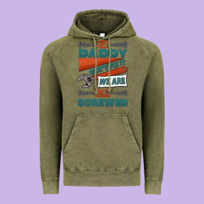 If Daddy Can't Fix It We Are All Screwed Vintage Hoodie Designed By Jasminsmagicworld