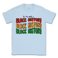 Dusty Blue i am black history Classic Tee - MaliasSmallBusiness