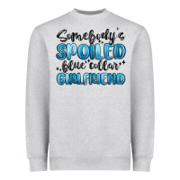 Heather Grey somebodys spoiled blue collar girlfriend Heavyweight Sweatshirt - MaliasSmallBusiness