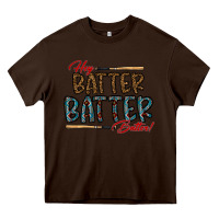 Chocolate Brown hey batter batter batter Heavy Core Tee - CowhideDigitalArt