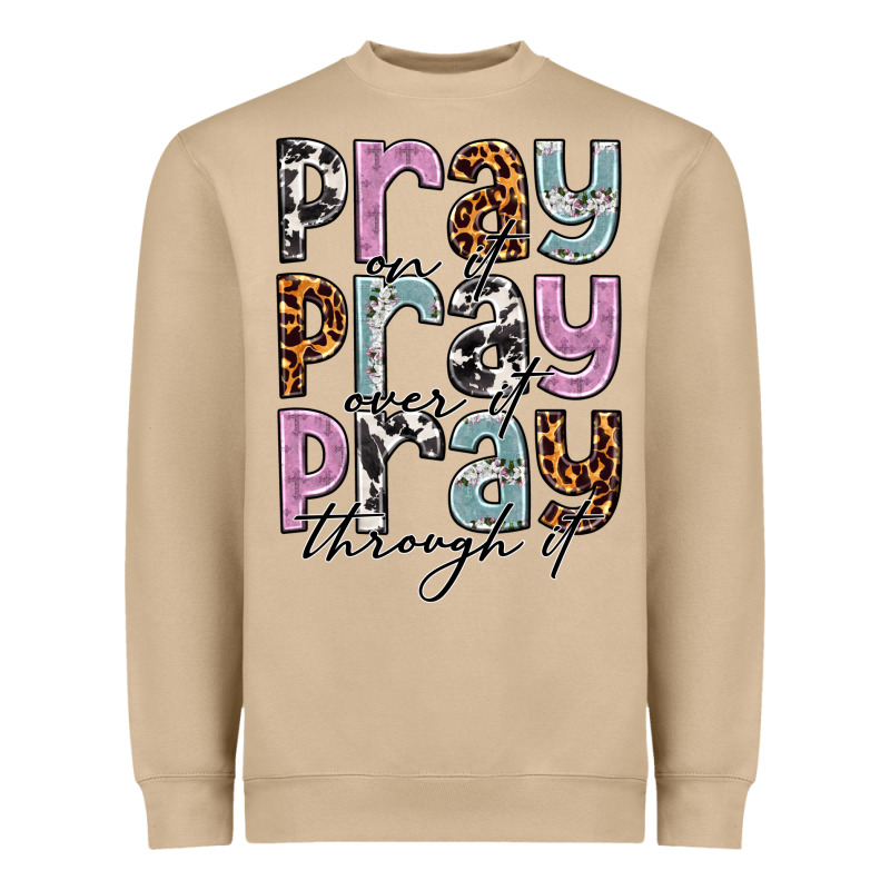 Pray On It Pray Over It Pray Through It Heavyweight Sweatshirt by NancyCooperArtShop | Teevron