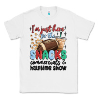 White im just here for the snacks commercials and  halftime show Classic Tee - MaliasSmallBusiness