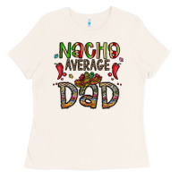 Bone nacho average dad Ladies Tee - CowhideDigitalArt