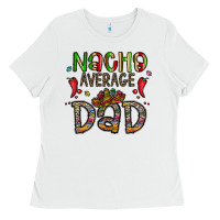 White nacho average dad Ladies Tee - CowhideDigitalArt