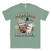 Sage caffeinated and medicated Classic Tee - MaliasSmallBusiness