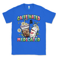 True Royal caffeinated and medicated Classic Tee - MaliasSmallBusiness