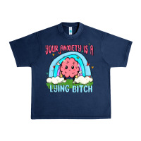 Navy your anxiety is a lying bitch Urban Heavy Tee - MaliasSmallBusiness