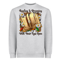 Reading Is Dreaming With Your Eyes Open Heavyweight Sweatshirt | Teevron