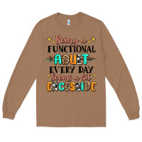 Toasted Coconut being a functional adult every day seems  a bit ex Long Sleeve Tee - MaliasSmallBusiness