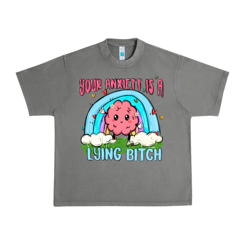 Your Anxıett Is A Lying Bitch Malia Urban Heavy Tee by MaliasSmallBusiness | Teevron