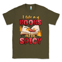 Army Green i like my books extra spicy Classic Tee - MaliasSmallBusiness