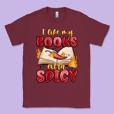 I Like My Books Extra Spicy Classic Tee Designed By Maliassmallbusiness